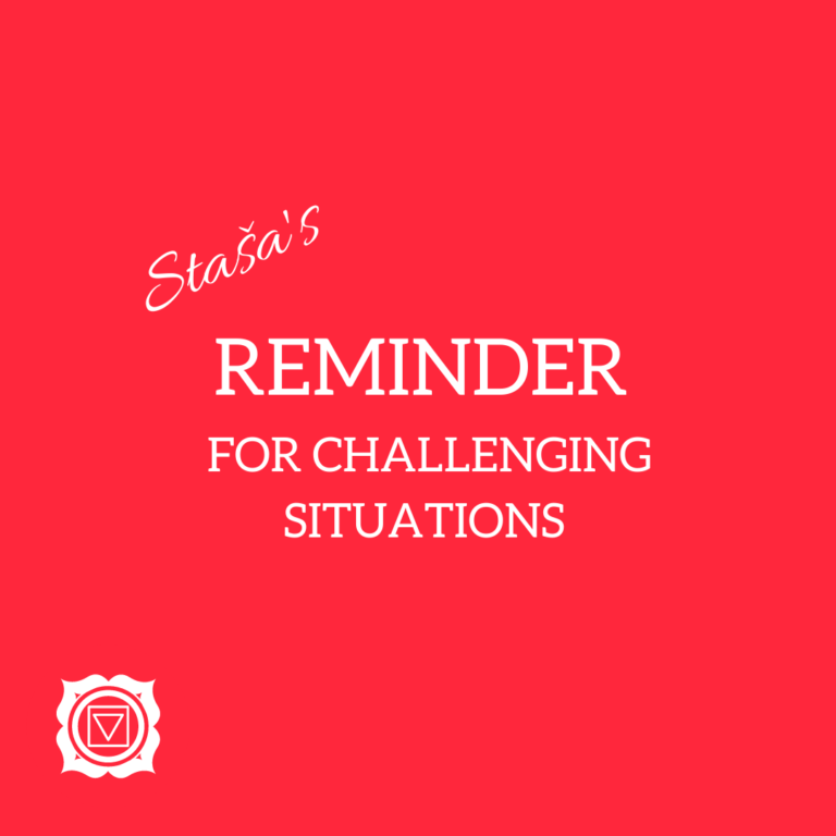 Staša’s Reminder for Challenging Situations