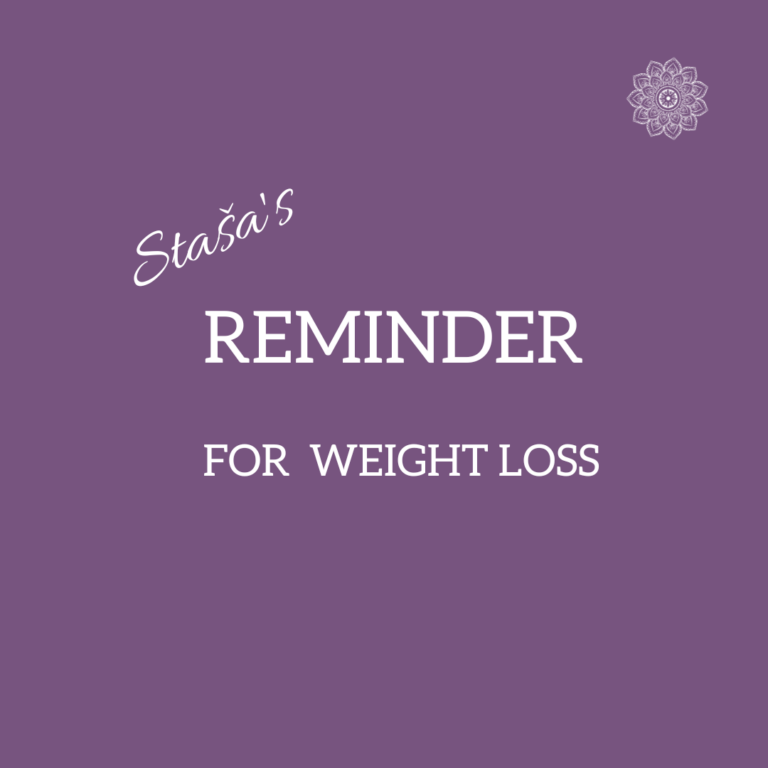 Staša’s Reminder for Weight Loss